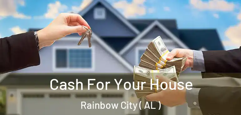  Cash For Your House Rainbow City ( AL )
