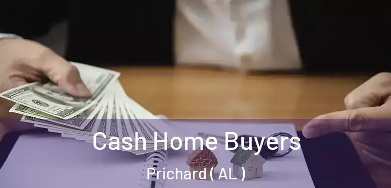  Cash Home Buyers Prichard ( AL )