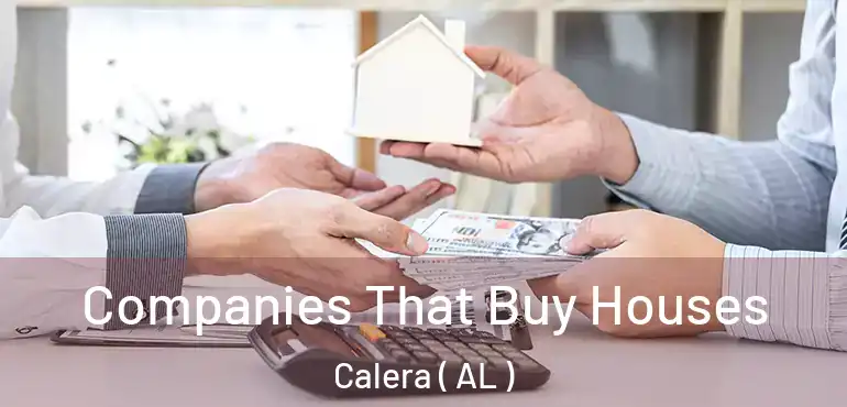  Companies That Buy Houses Calera ( AL )