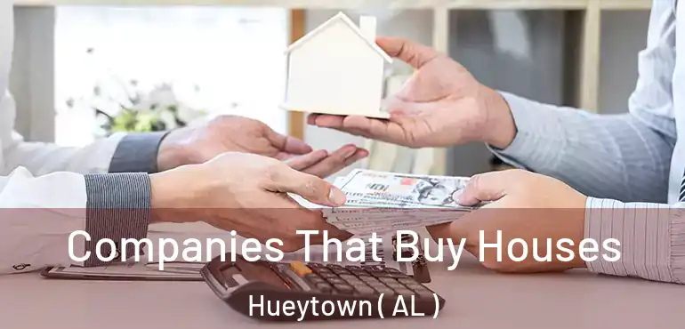  Companies That Buy Houses Hueytown ( AL )