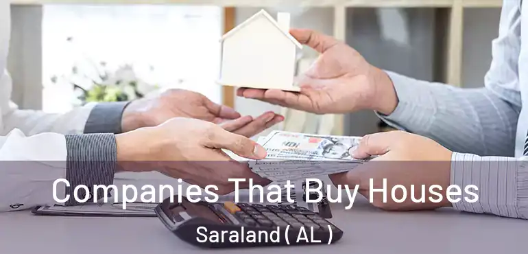  Companies That Buy Houses Saraland ( AL )