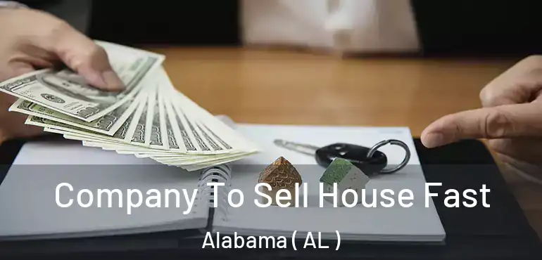  Company To Sell House Fast Alabama ( AL )