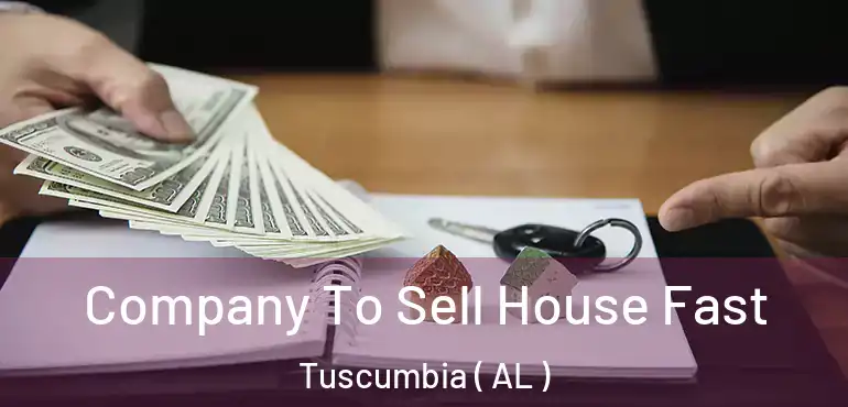  Company To Sell House Fast Tuscumbia ( AL )