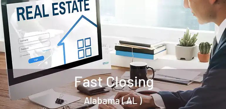  Fast Closing Alabama ( AL )