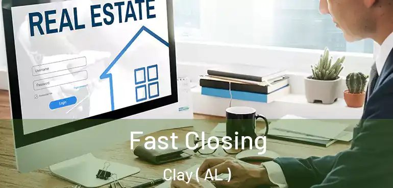 Fast Closing Clay ( AL )