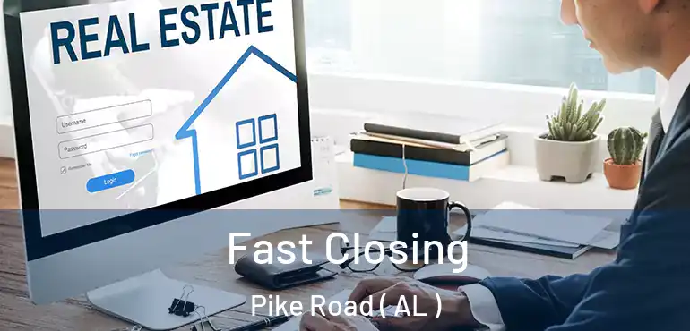  Fast Closing Pike Road ( AL )