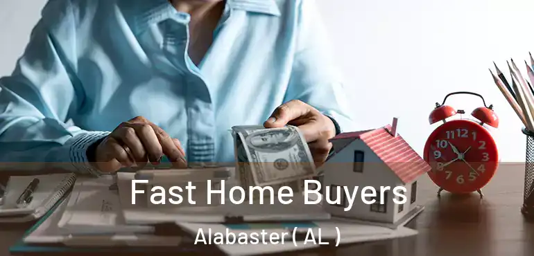  Fast Home Buyers Alabaster ( AL )