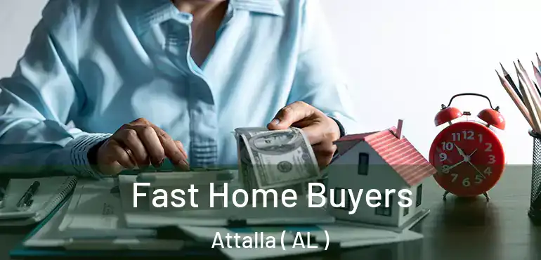  Fast Home Buyers Attalla ( AL )