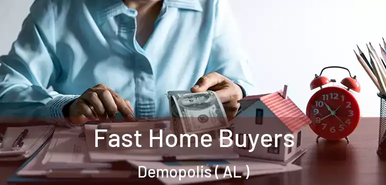  Fast Home Buyers Demopolis ( AL )