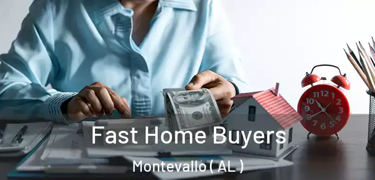  Fast Home Buyers Montevallo ( AL )