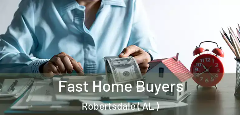 Fast Home Buyers Robertsdale ( AL )