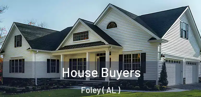  House Buyers Foley ( AL )