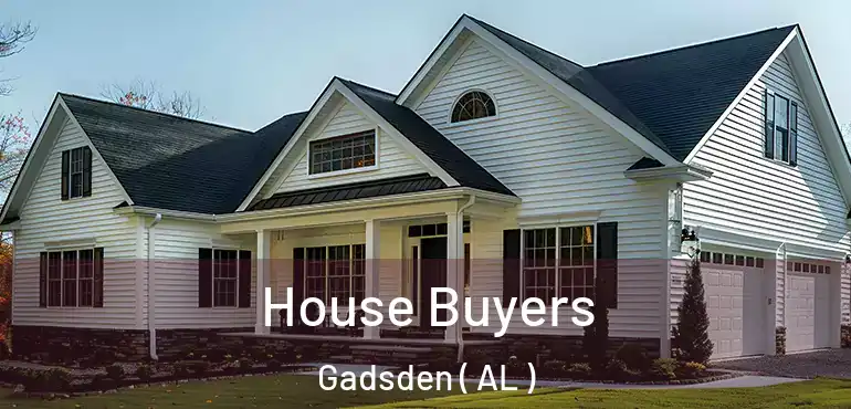  House Buyers Gadsden ( AL )