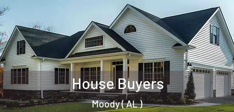  House Buyers Moody ( AL )