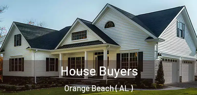  House Buyers Orange Beach ( AL )