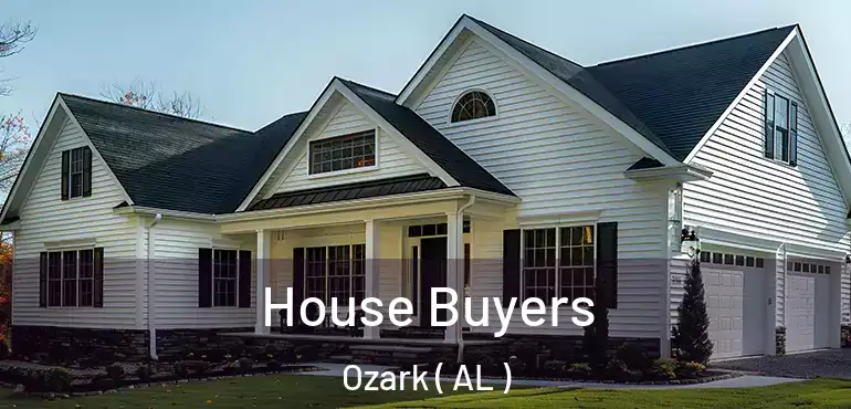  House Buyers Ozark ( AL )