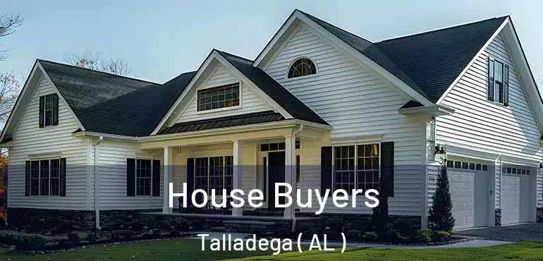 House Buyers Talladega ( AL )