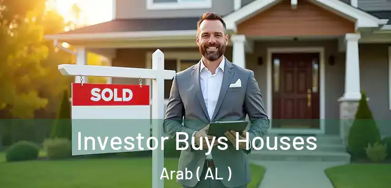  Investor Buys Houses Arab ( AL )