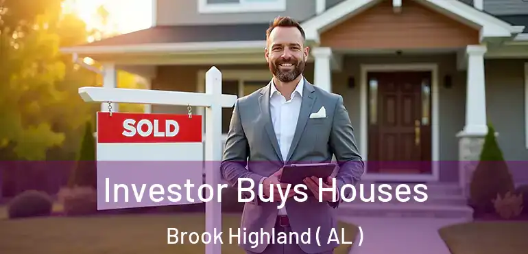  Investor Buys Houses Brook Highland ( AL )