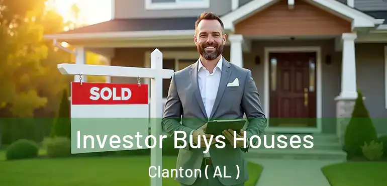  Investor Buys Houses Clanton ( AL )