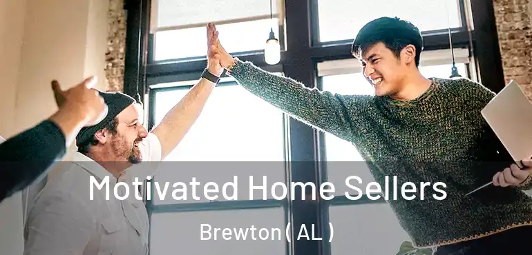  Motivated Home Sellers Brewton ( AL )