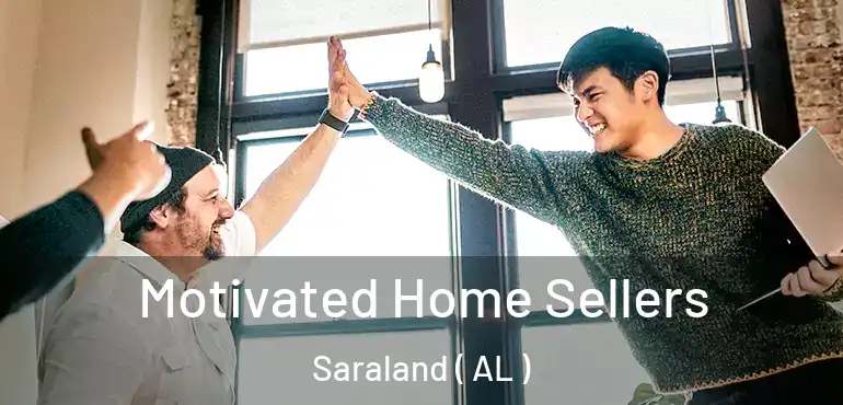  Motivated Home Sellers Saraland ( AL )