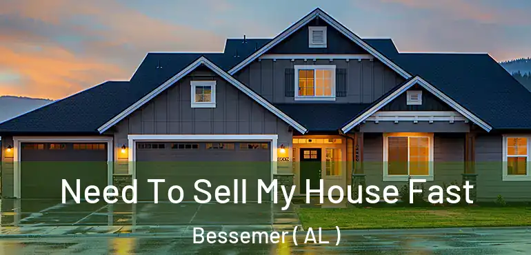  Need To Sell My House Fast Bessemer ( AL )