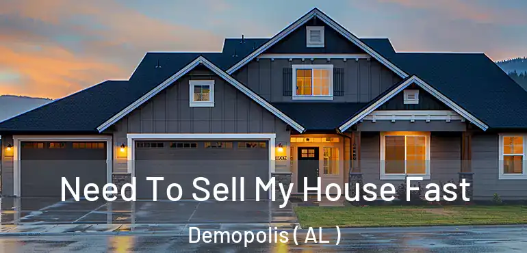  Need To Sell My House Fast Demopolis ( AL )