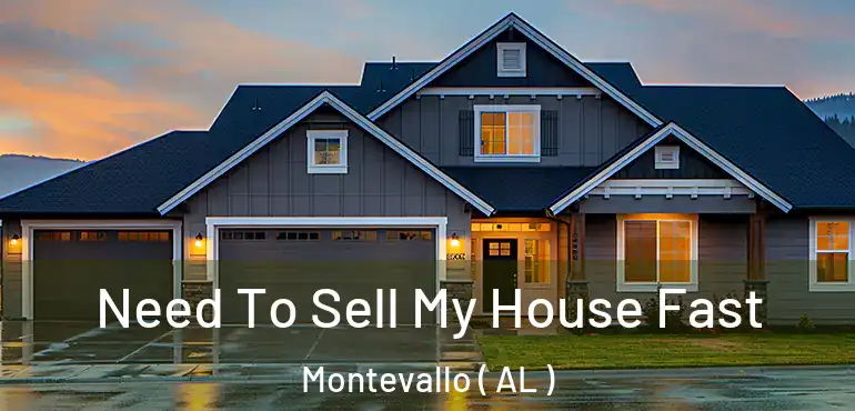  Need To Sell My House Fast Montevallo ( AL )