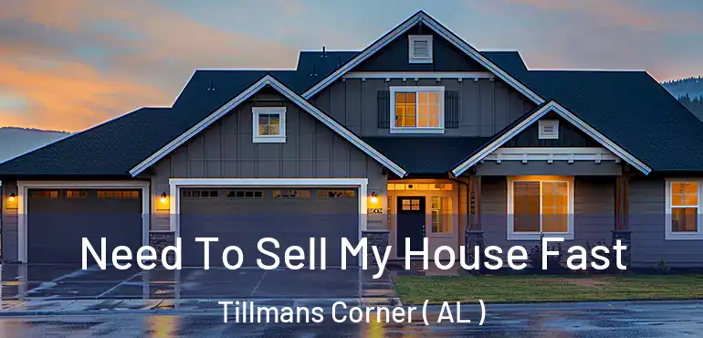  Need To Sell My House Fast Tillmans Corner ( AL )