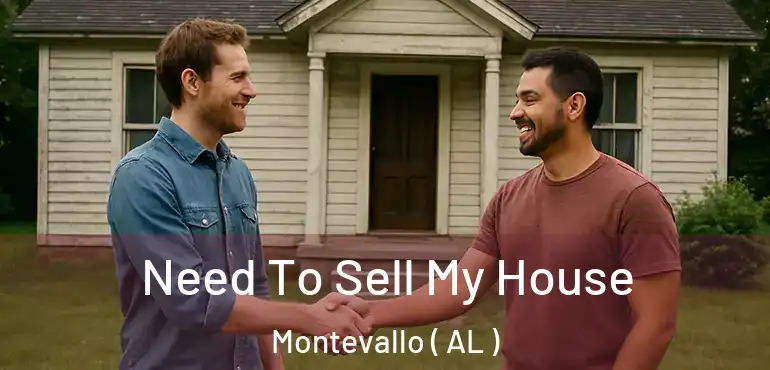  Need To Sell My House Montevallo ( AL )