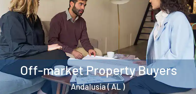  Off-market Property Buyers Andalusia ( AL )
