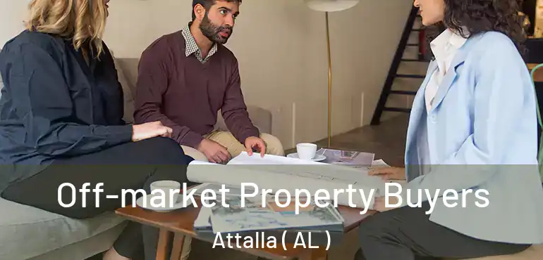  Off-market Property Buyers Attalla ( AL )