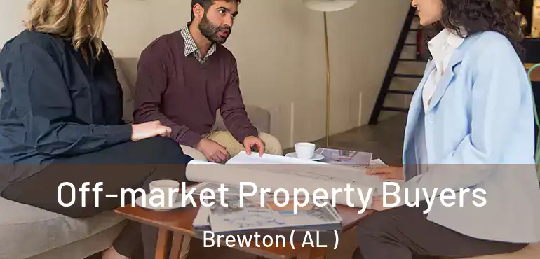  Off-market Property Buyers Brewton ( AL )