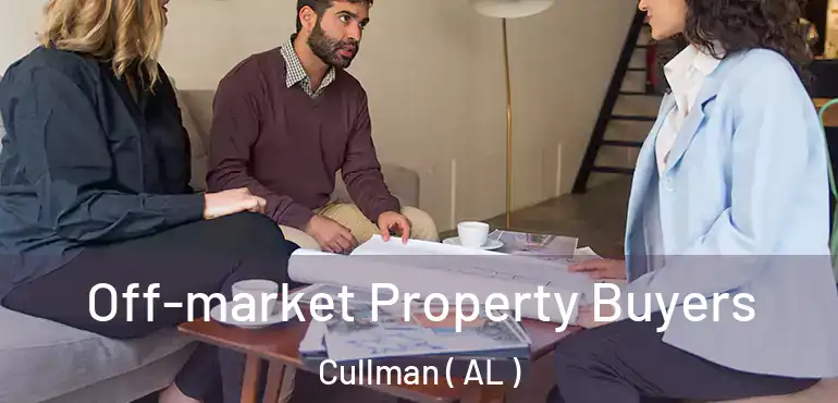  Off-market Property Buyers Cullman ( AL )
