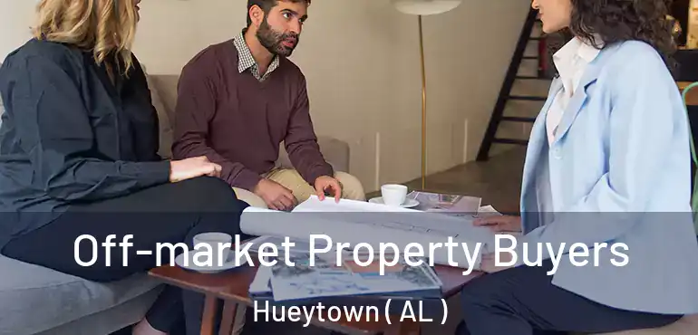  Off-market Property Buyers Hueytown ( AL )