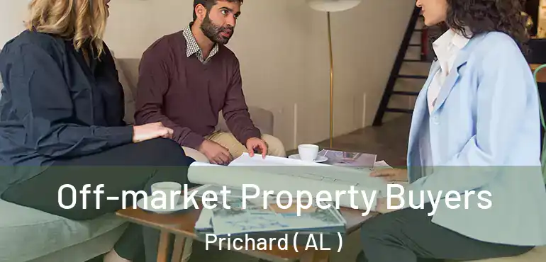  Off-market Property Buyers Prichard ( AL )