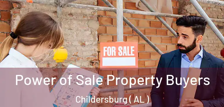  Power of Sale Property Buyers Childersburg ( AL )
