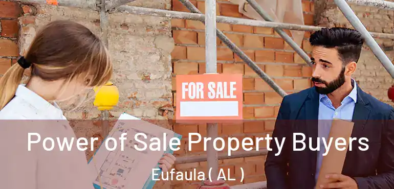  Power of Sale Property Buyers Eufaula ( AL )
