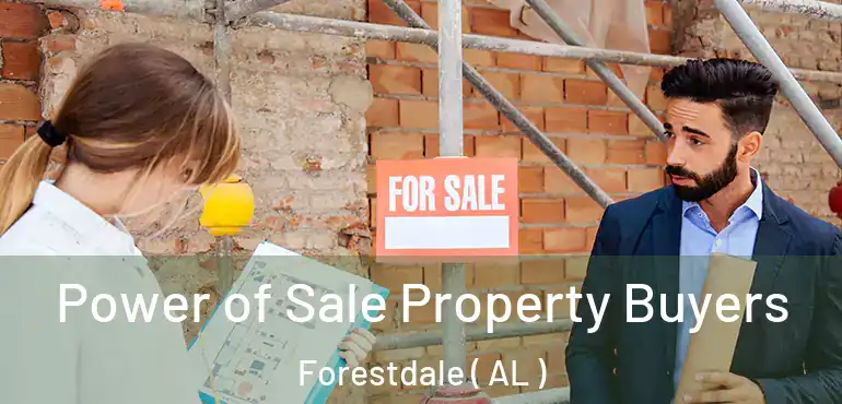  Power of Sale Property Buyers Forestdale ( AL )