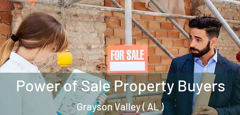  Power of Sale Property Buyers Grayson Valley ( AL )