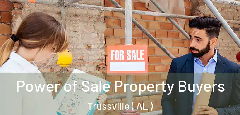  Power of Sale Property Buyers Trussville ( AL )