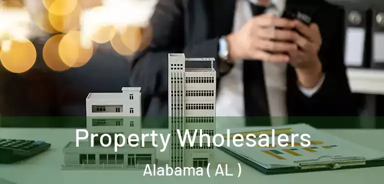  Property Wholesalers Alabama ( AL )