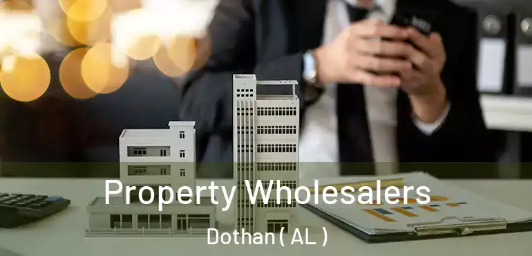  Property Wholesalers Dothan ( AL )