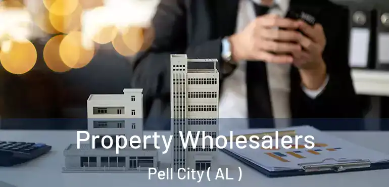  Property Wholesalers Pell City ( AL )