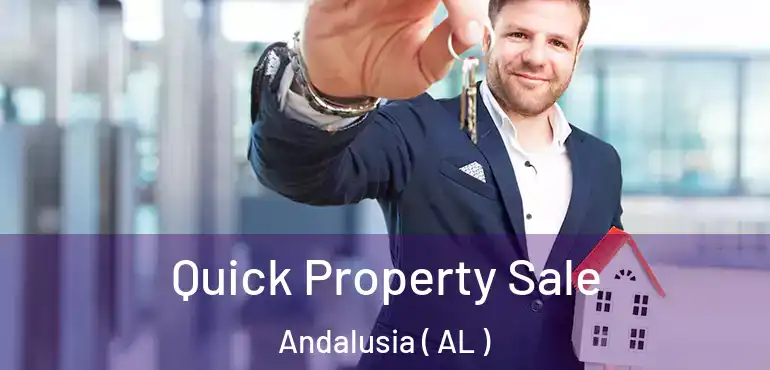  Quick Property Sale Andalusia ( AL )