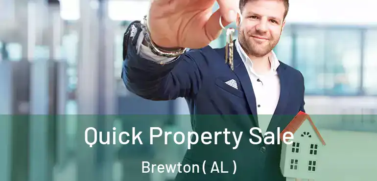  Quick Property Sale Brewton ( AL )