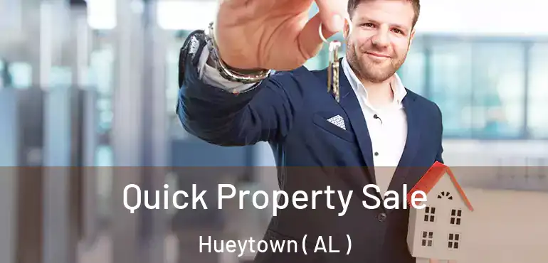  Quick Property Sale Hueytown ( AL )