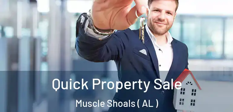  Quick Property Sale Muscle Shoals ( AL )