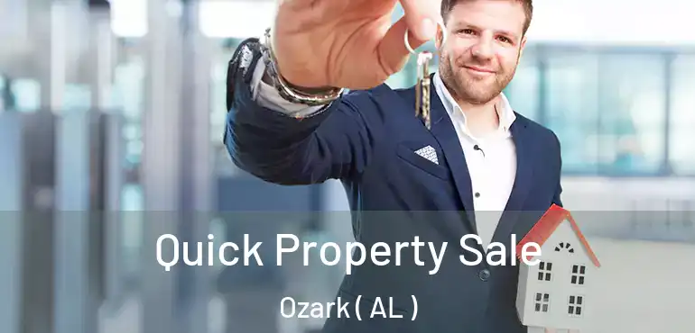  Quick Property Sale Ozark ( AL )